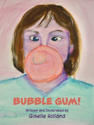 cover image of Bubble Gum!
